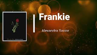 Alexandra Savior - Frankie (Lyrics)
