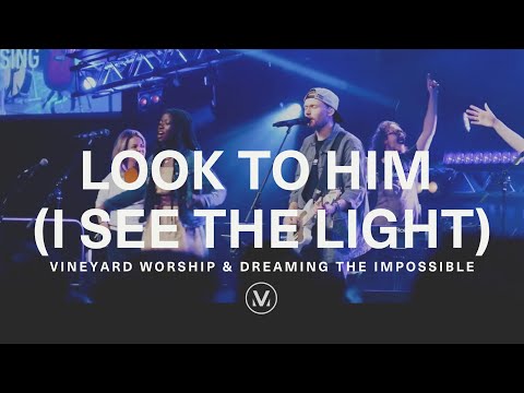 Look To Him (I See The Light)  