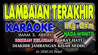 Download lagu Lambaian Terakhir Karaoke HD Imam S. Arifin [Nada Wanita] mp3