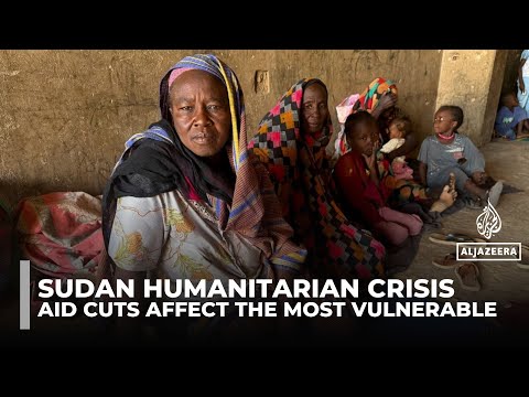 Aid cuts leave Sudan’s displaced struggling in Northern state camps