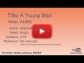 A Young Man ALBIS Alternative Punk Angry YouTube Audio Library BGM