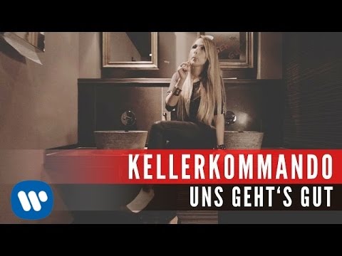 Kellerkommando - Uns Geht's Gut (Offizielles Musikvideo)