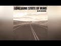 Blue Highway - Lonesome State Of Mind (Official Audio)