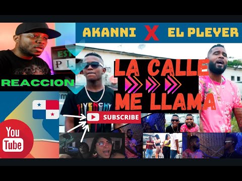 Akanni  ❌  El Pleyer - La Calle Me Llama |REACCION|