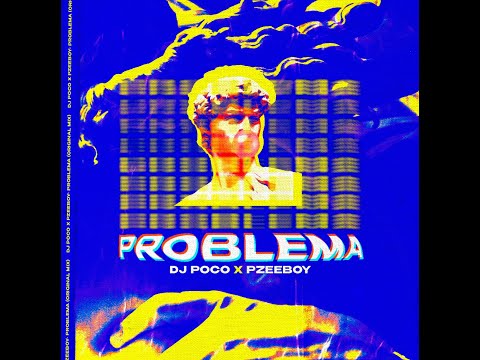 Deejay Poco x Dj Pzeeboy - Problema