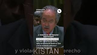 #Internacional 🇮🇱 Embajador de Pakistán arremetió contra el representante s1onista