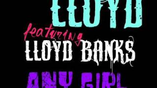 Any Girl - Lloyd Banks ft. Lloyd