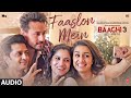Faaslon Mein Full Audio Tiger Shroff Shraddha Kapoor Sachet Parampara