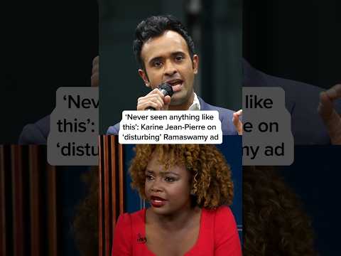 'Never seen anything like this': Karine Jean-Pierre on 'disturbing' Ramaswany ad