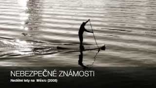 Video NEBEZPEČNÉ ZNÁMOSTI - Nedělní lety na Měsíc (demo) photo-klip