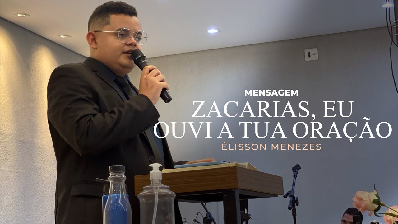 ZACARIAS, EU OUVI A TUA ORAÇÃO! - Élisson Menezes | ADPV QUARTA PROFÉTICA