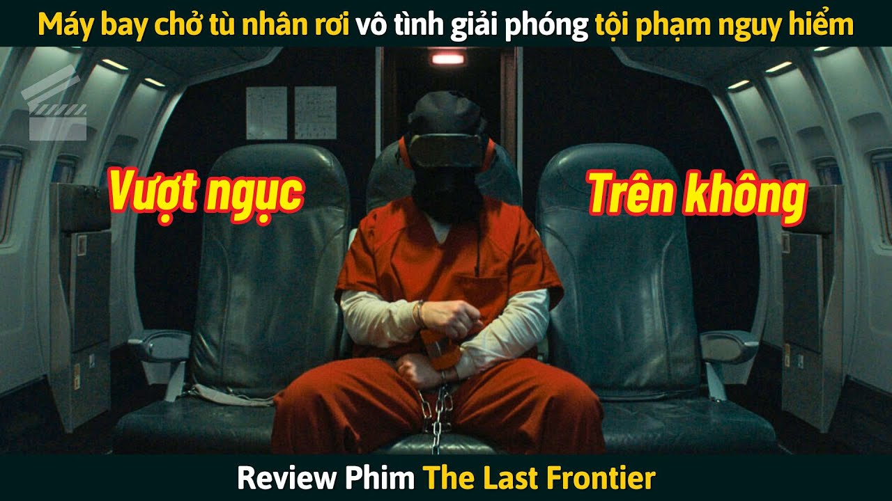 [Review Phim] Khi Máy Bay Chở Tù Nhân Rơi, Những Kẻ Sống Sót Trở Thành Mối Nguy Hiểm Lớn