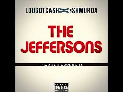 Lougotcash x Bobby Shmurda - The Jeffersons ( Prod by. Big Zoe Beatz )