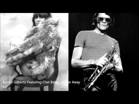 Astrud Gilberto Featuring Chet Baker - Far Away