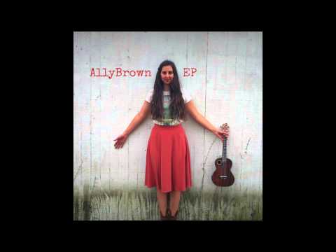 Ally Brown - What You Do To Me