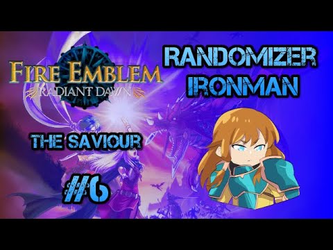 Part 1, Chapter 6: Let's Play Fire Emblem, Randomized Radiant Dawn - "The Saviour"
