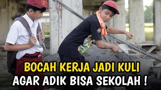 Download lagu FILM PENDEK - ANAK 10 TAHUN KERJA JADI KULI BANGUNAN AGAR ADIK BISA SEKOLAH !! mp3