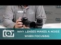 CAMERA LENS NOISE TUTORIAL Why Does My Camera Lens Make A Noise When Focusing