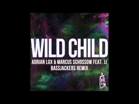 Adrian Lux & Marcus Schossow feat  JJ   Wild Child Bassjackers Remix Cover Art