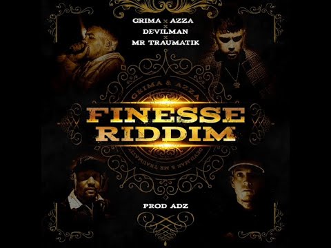 Azza & Grima & Devilman & Mr Traumatik - Finesse Riddim