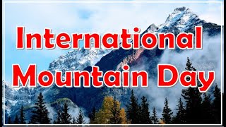 International Mountain Day|International Mountain Day 2020|Mountain Day Quotes|December 11