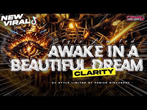 DJ AWAKE IN A BEAUTIFUL DREAM STYLE LIMITED BY FABIAN‼️CLARITY CETAS CETUS HOREG VIRAL TIKTOK‼️