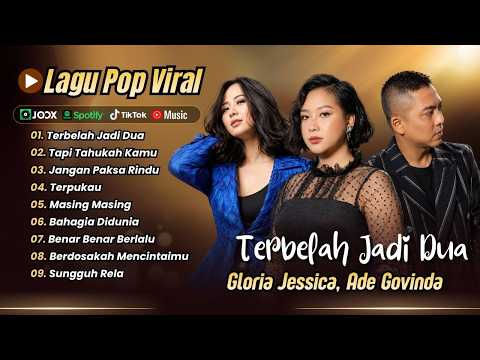 Gloria Jessica, Ade Govinda - TERBELAH JADI DUA | JANGAN PAKSA RINDU | LAGU POP TERPOPULER 2026