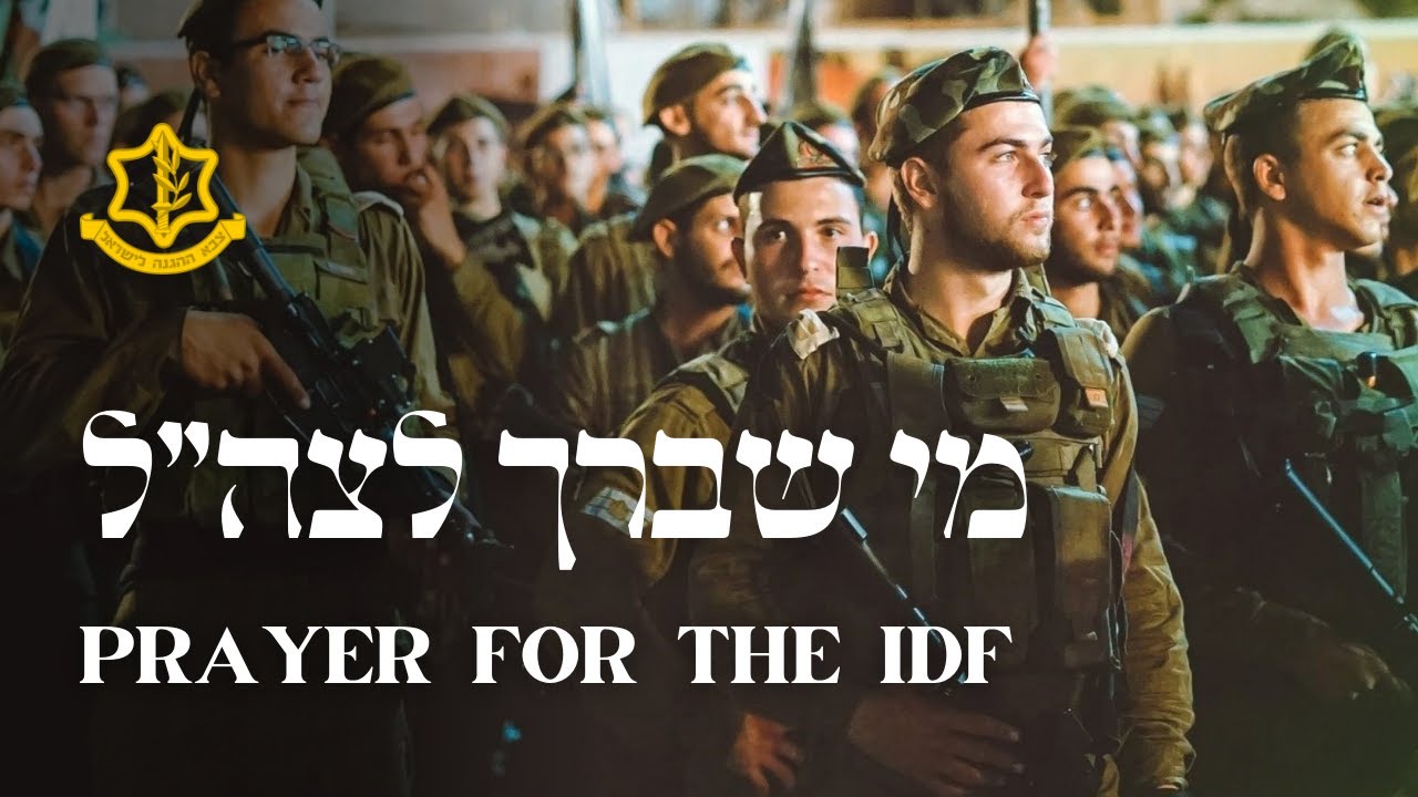 Mi Shebeirach
for the IDF