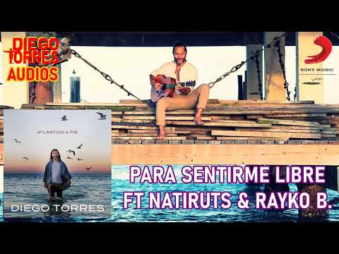 Diego Torres - Para Sentirme Libre FT Natiruts & Rayko B. (Audio) | Diego Torres Audios