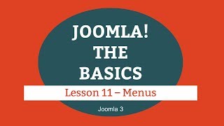 Joomla 3 Tutorial - Lesson 11 - Menus