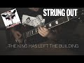 Strung Out - The King Has Left The Building (Guitar Cover)