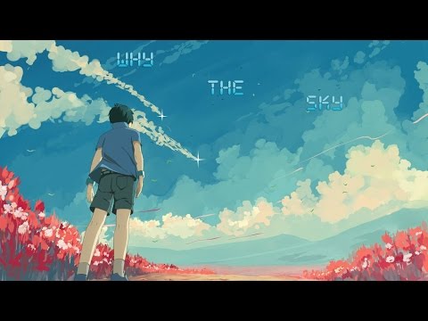 Unworldly – Why The Sky