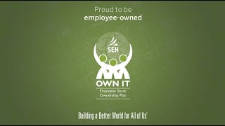 100% Employee-Owned: Get to Know the SEH ESOP