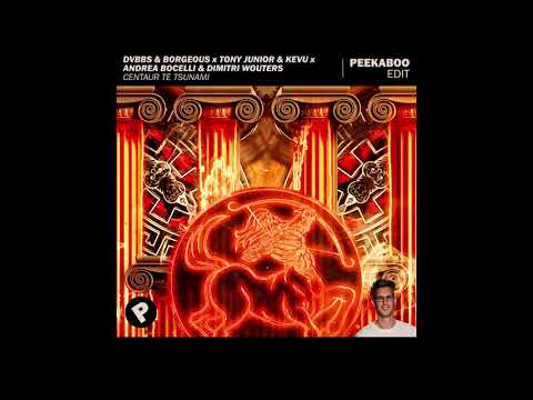DVBBS & Borgeous x Tony Junior & KEVU x Andrea Bocelli & DW - Centaur Te Tsunami (Peekaboo Edit)