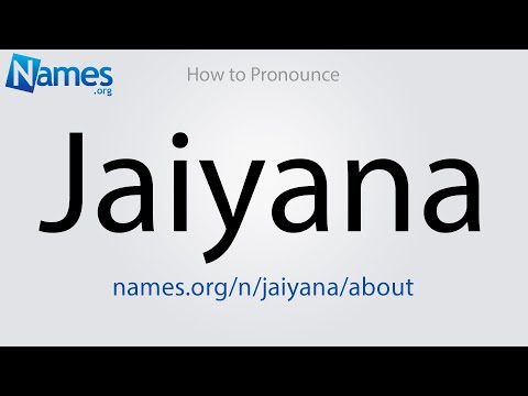How to Pronounce Jaiyana