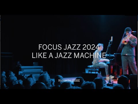 Focus Jazz 2024 - Like A Jazz Machine