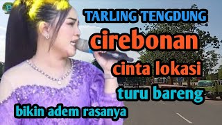 Download lagu TARLING TENGDUNG CIREBONAN_CINTA LOKASI_BASSNYA EMPUK BIKIN ADEM @toyobringin3238 mp3 Download lagu TARLING TENGDUNG CIREBONAN_CINTA LOKASI_BASSNYA EMPUK BIKIN ADEM @toyobringin3238 mp3