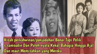 Download lagu Kisah perkahwinan/penjodohan Benar Tapi Pelik s.samsudin Dan Puteh nyata Kekal Bahagia Hingga Kini mp3