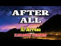 Al Jarreau After All Karaoke Version
