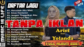 Download lagu Arief Feat Yollanda Full Album Haruskah Aku Mati, Emas Hantaran - Lagu Minang & Melayu Terbaru 2022 mp3