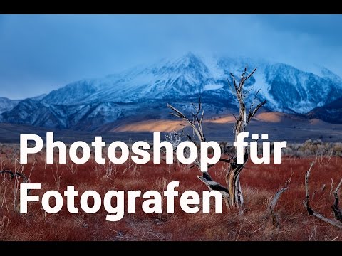Photoshop für Fotografen   Einsteiger Tutorial
