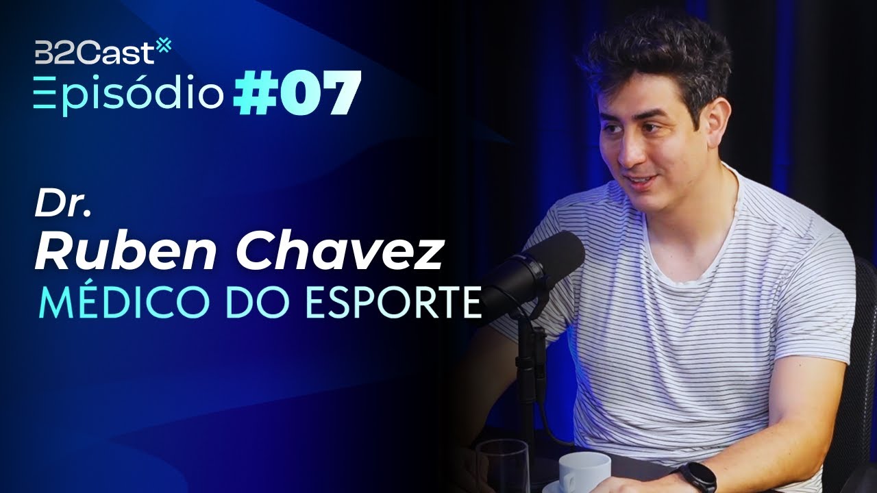 B2Cast #07 - Dr. Ruben Chavez