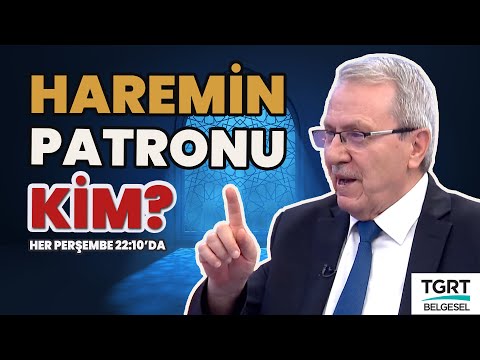 Haremin Patronu kimdir? Trabzon'da Doğan, Manisa'da Yetişen Padişah?