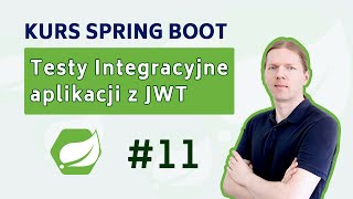 Kurs Spring Boot #11 - Testy integracyjne aplikacji zabezpieczonej Json Web Tokenem
