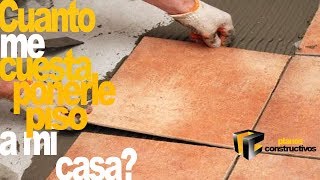 Cuanto me cuesta ponerle piso a mi casa