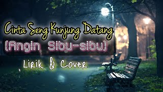 Download lagu Lirik CINTA SENG KUNJUNG DATANG (Angin Sibu-sibu) || [Cover by: Michael Pelupessy] mp3