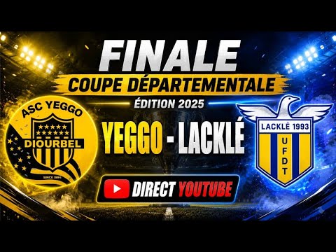 YEGGO - LACKLÉ  | FINALE DEPARTEMENTALE 2025