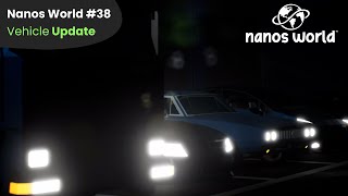 Nanos World #38 - Vehicle Update 🚗
