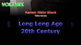 Download lagu VOLT MIX KAMEN RIDER BLACK- Long Long Ago 20th Century ( legenda, tradução e vídeo Ser pensante) mp3