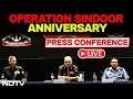 Operation Sindoor Anniversary LIVE Press Conference Indian Army Indian Navy Indian Air Force